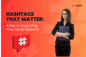 Hashtags That Matter: A Key To Expanding Your Social Network