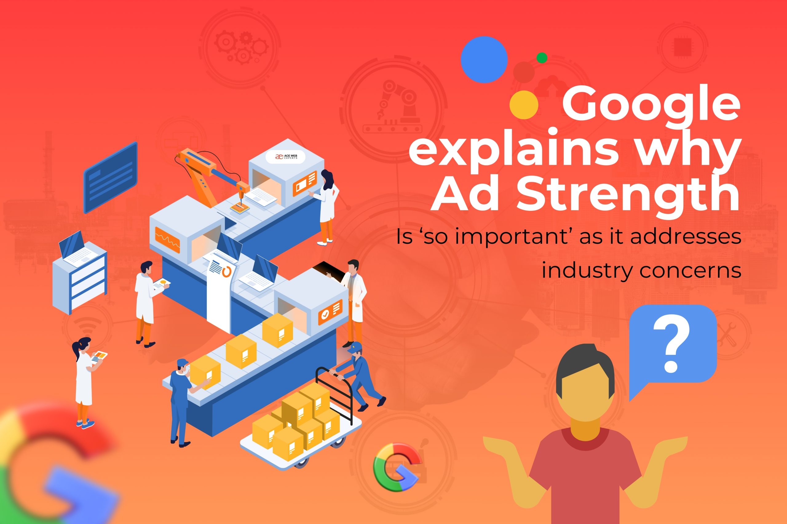 Google explains why Ad Strength is so important